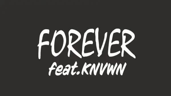 Forever feat. KNVWN