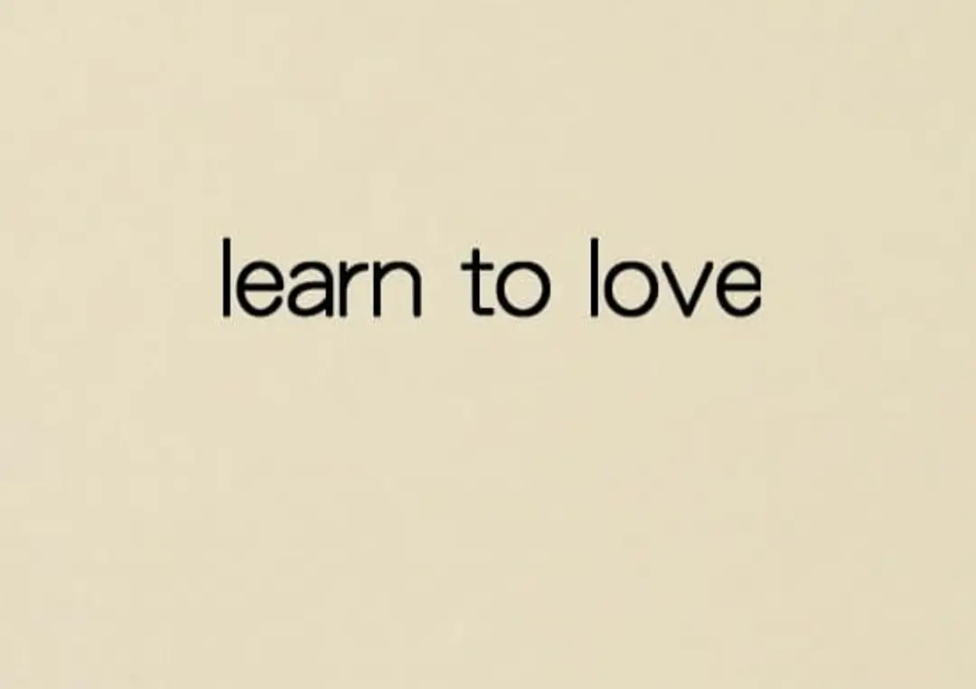 Learn to Love