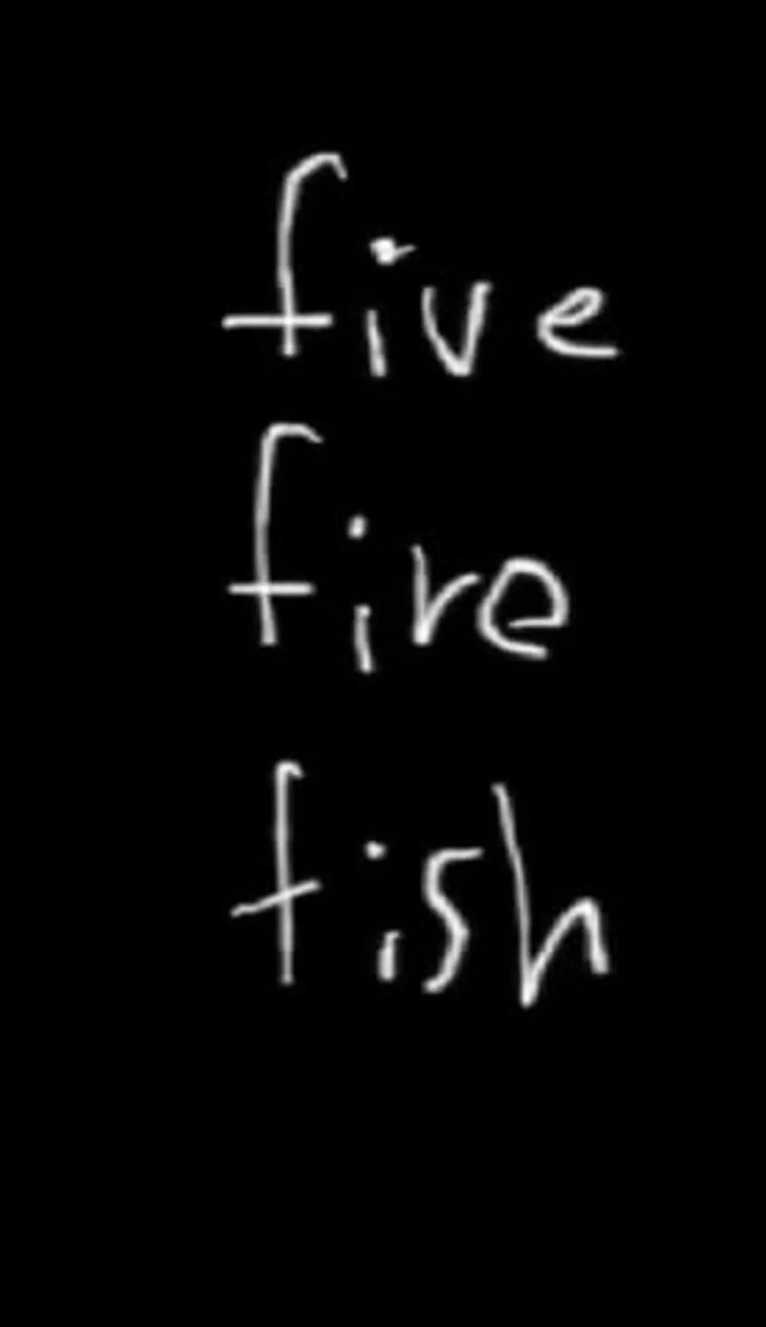 Five Fire Fish