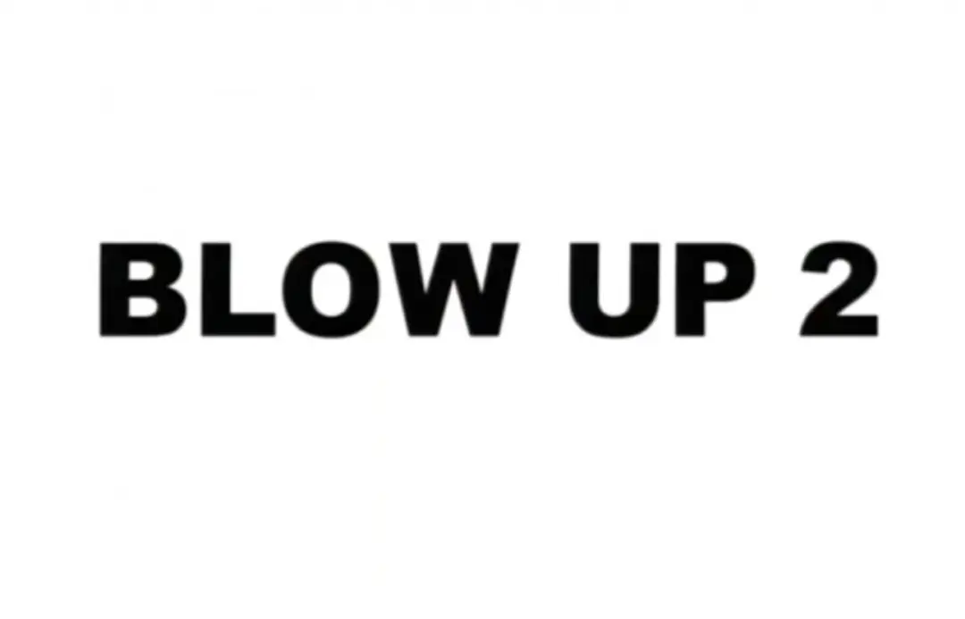 Blow Up 2
